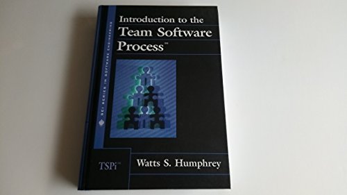 Introduction to the Team Software Process (Sei Series in Software Engineering)