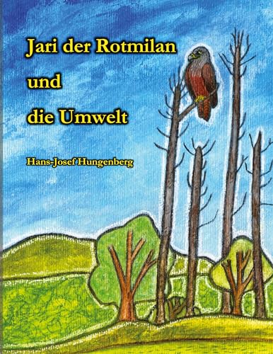 Jari der Rotmilan und die Umwelt von BoD – Books on Demand