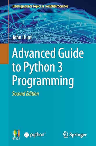 Advanced Guide to Python 3 Programming (Undergraduate Topics in Computer Science) von Springer