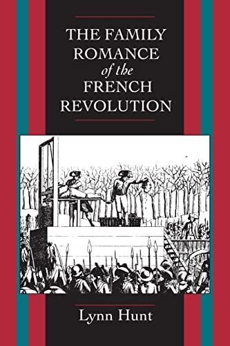 The Family Romance of the French Revolution (Centennial Book) von University of California Press