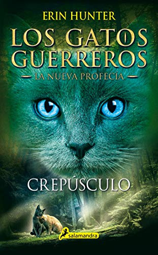Crepusculo: Los gatos guerreros - La nueva profecía V (Colección Salamandra Juvenil, Band 5)