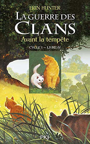 La guerre des Clans - cycle I - tome 4 Avant la tempête (04)