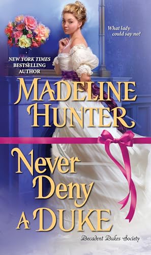 Never Deny a Duke: A Witty Regency Romance (Decadent Dukes Society, Band 3) von Kensington Publishing Corporation