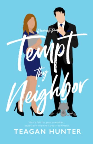 Tempt Thy Neighbor (Roommate Romps) von Independently published