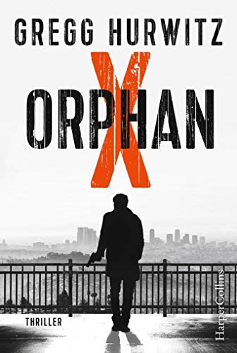 Orphan X: Agenten-Thriller (Evan Smoak)