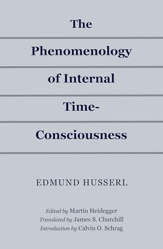 The Phenomenology of Internal Time-Consciousness von Indiana University Press