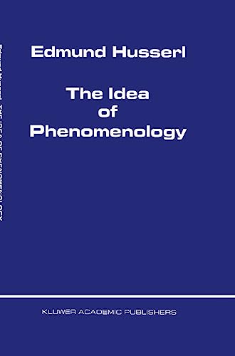 The Idea of Phenomenology (Husserliana: Edmund Husserl – Collected Works, 8, Band 8) von Springer