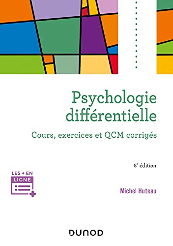 Psychologie différentielle - 5e éd. - Cours, exercices et QCM corrigés: Cours, exercices et QCM corrigés