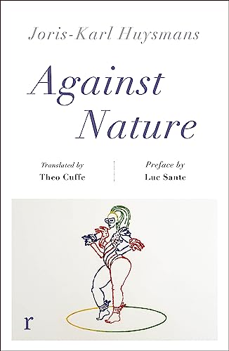 Against Nature (riverrun editions): a new translation of the compulsively readable cult classic