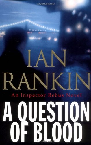 A Question of Blood: An Inspector Rebus Novel (Inspector Rebus Series) von Little Brown and Company
