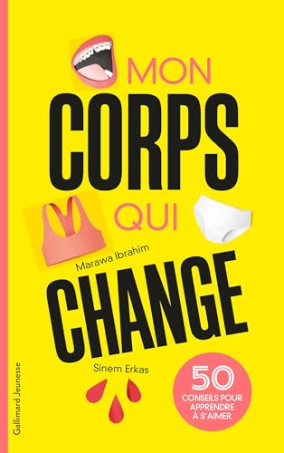 Mon corps qui change: 50 conseils pour apprendre à s'aimer