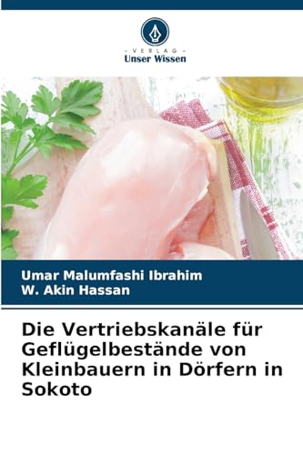 Die Vertriebskanäle für Geflügelbestände von Kleinbauern in Dörfern in Sokoto: DE von OmniScriptum