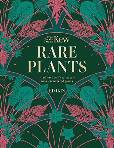 Kew - Rare Plants: The world's unusual and endangered plants von Welbeck