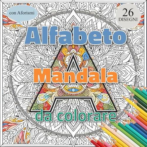 Alfabeto Mandala: Libro da colorare (Benessere a Colori) von Independently published