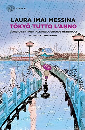 Tokyo tutto l'anno. Viaggio sentimentale nella grande metropoli (Super ET)