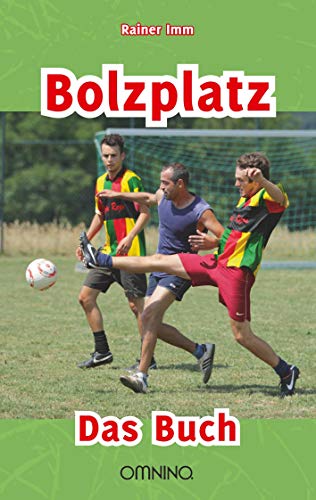 Bolzplatz: Das Buch