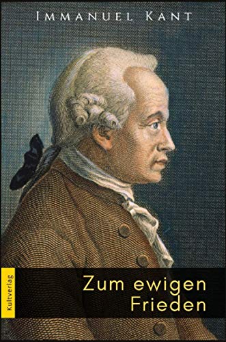 Zum ewigen Frieden: Immanuel Kant von Independently published