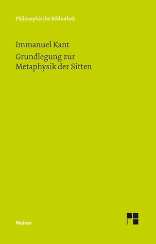 Philosophische Bibliothek, Bd.519, Grundlegung zur Metaphysik der Sitten.