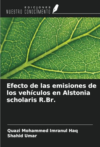 Efecto de las emisiones de los vehículos en Alstonia scholaris R.Br. von Ediciones Nuestro Conocimiento