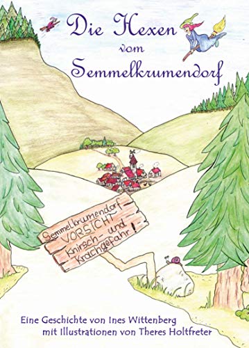 Die Hexen vom Semmelkrumendorf: Verflucht und zugesemmelt von Engelsdorfer Verlag