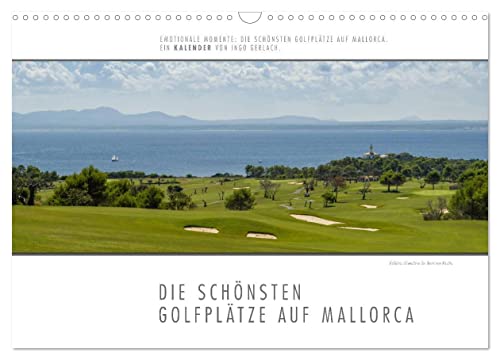 Emotionale Momente: Die schönsten Golfplätze auf Mallorca. (Wandkalender 2024 DIN A3 quer), CALVENDO Monatskalender von CALVENDO