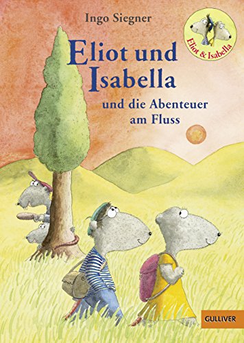 Eliot und Isabella und die Abenteuer am Fluss: Roman für Kinder. Mit farbigen Bildern von Ingo Siegner (Eliot und Isabella, 1)
