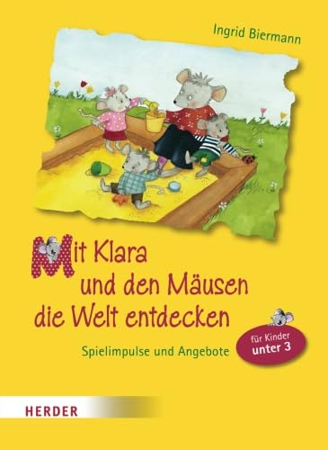 Mit Klara und den Mäusen die Welt entdecken von Verlag Herder GmbH