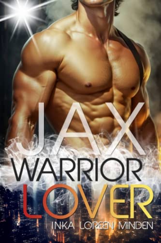 Jax - Warrior Lover von CreateSpace Independent Publishing Platform