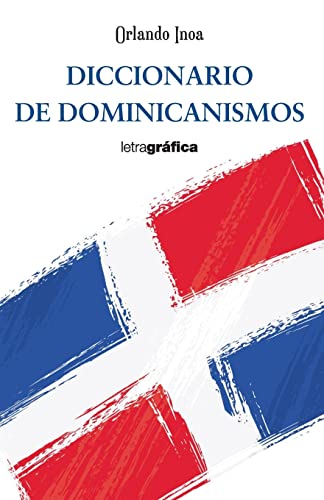 Diccionario de dominicanismos von CREATESPACE