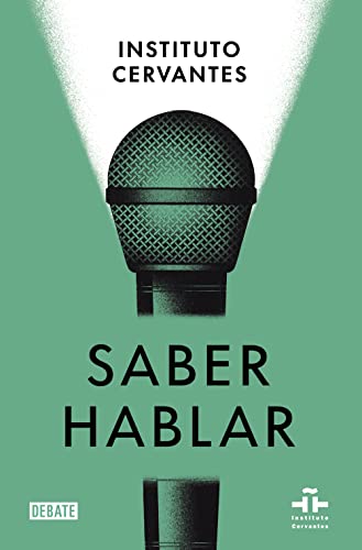 Saber hablar (Instituto Cervantes) von DEBATE