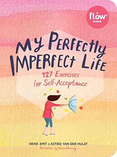 My Perfectly Imperfect Life: 127 Exercises for Self-Acceptance (Flow) von Workman Publishing