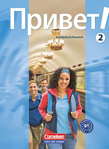 Privet! (Hallo!) - Russisch als 3. Fremdsprache - Ausgabe 2009 - B1: Band 2: Schulbuch von Cornelsen Verlag GmbH