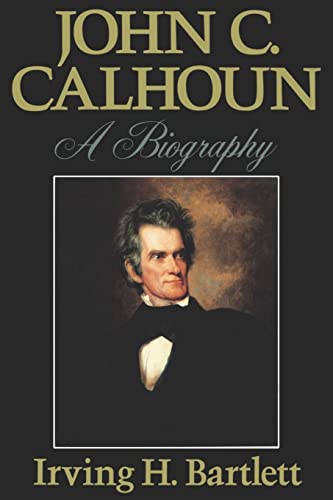 John C Calhoun: A Biography von W. W. Norton & Company