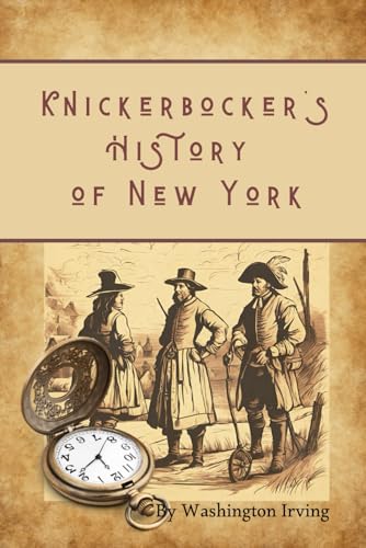 Knickerbocker's History of New York: With Original Illustrations von Independently published