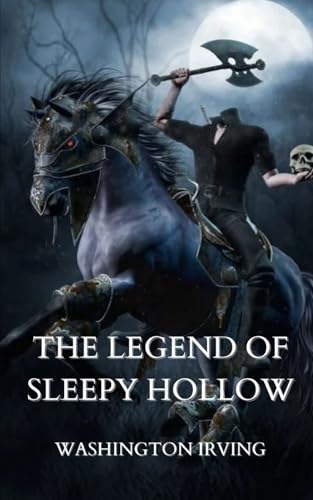 The Legend of Sleepy Hollow: A Classic American Gothic Horror Story von Independently published