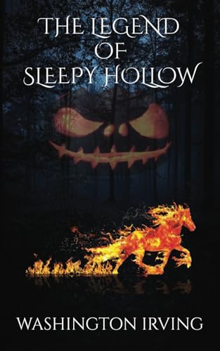 The Legend of Sleepy Hollow: The Headless Horseman, A 19th-Century Horror Classic von Independently published