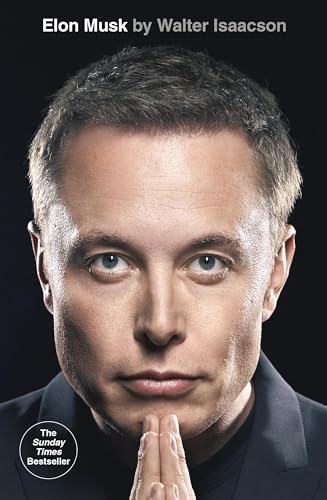 Elon Musk: by Walter Isaacson