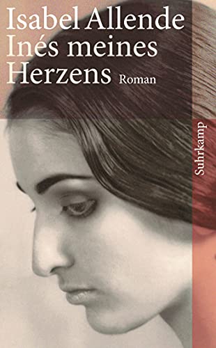 Inés meines Herzens: Roman | Von der Autorin des Weltbestsellers »Das Geisterhaus« (suhrkamp taschenbuch) von Suhrkamp Verlag AG