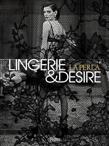 La Perla: Lingerie and Desire von Rizzoli