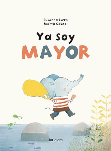 Ya soy mayor (Narrativa singular, Band 129) von La Galera, SAU