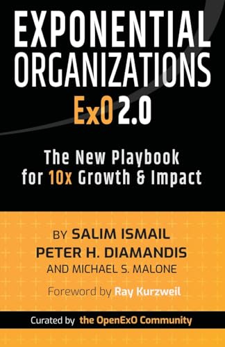Exponential Organizations 2.0: The New Playbook for 10x Growth and Impact von Ethos Collective