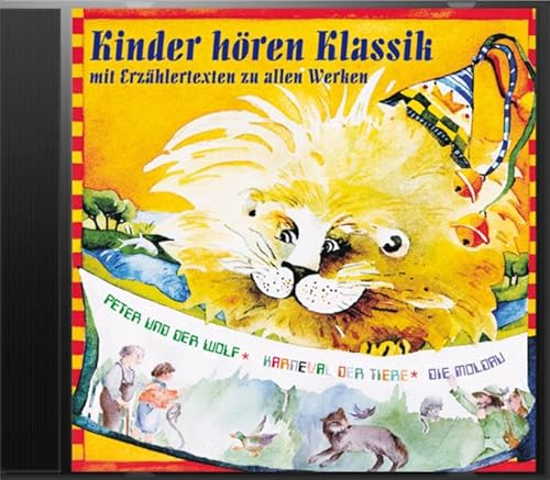 Kinder hören Klassik 1: Peter und der Wolf - Karneval der Tiere - Die Moldau von Schuh Verlag Gmbh