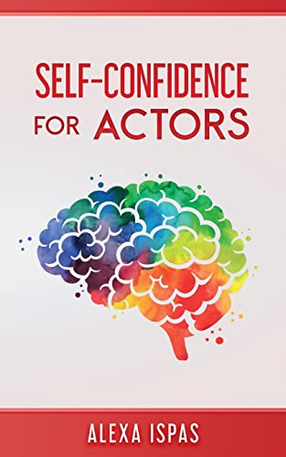 Self-Confidence for Actors (Psychology for Actors Series) von Word Bothy