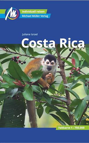 Costa Rica Reiseführer Michael Müller Verlag: Individuell reisen mit vielen praktischen Tipps (MM-Reisen) von Mller, Michael GmbH