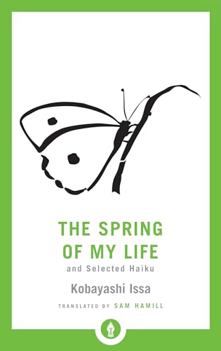 The Spring of My Life: And Selected Haiku (Shambhala Pocket Library)