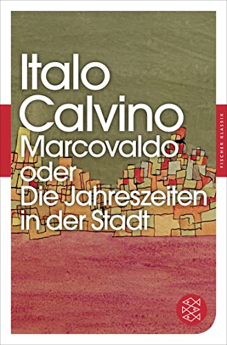 Marcovaldo oder Die Jahreszeiten in der Stadt: Erzählungen von FISCHERVERLAGE