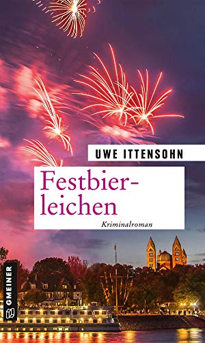 Festbierleichen: Kriminalroman (Kriminalromane im GMEINER-Verlag) (Kommissar Achill und Stadtführer Sartorius)