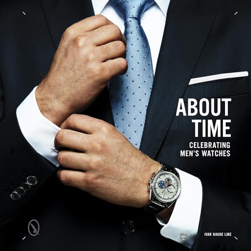 About Time: Celebrating Men's Watches von Schiffer Publishing