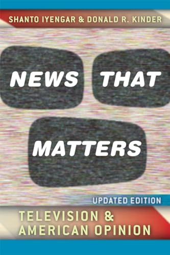 News That Matters: Television and American Opinion, Updated Edition (Chicago Studies in American Politics) von University of Chicago Press