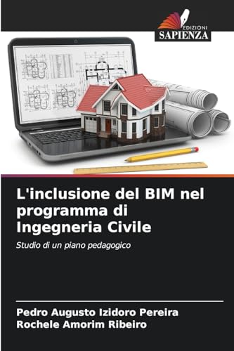 L'inclusione del BIM nel programma di Ingegneria Civile: Studio di un piano pedagogico